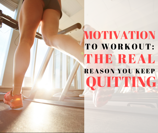 motivation to work out consistently and achieve fitness goals