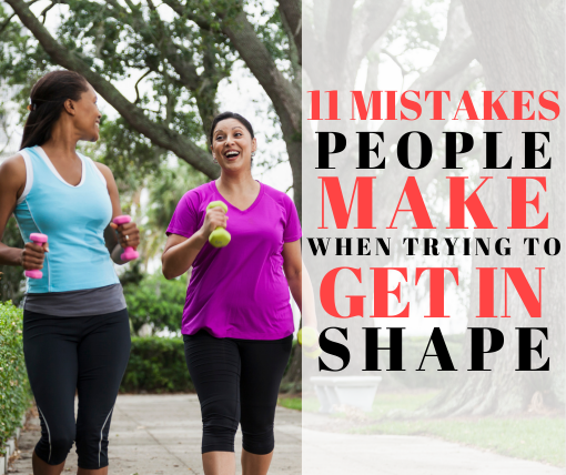 mistakes people make when trying to get in shape