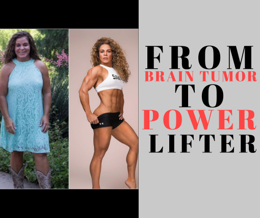 from brain tumor to powerlifter